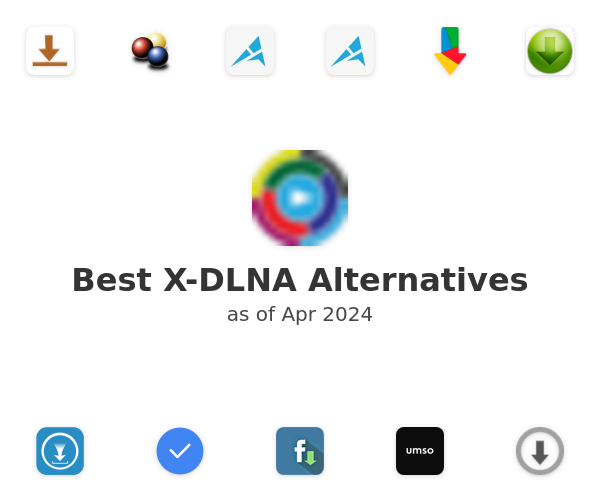 Best X-DLNA Alternatives
