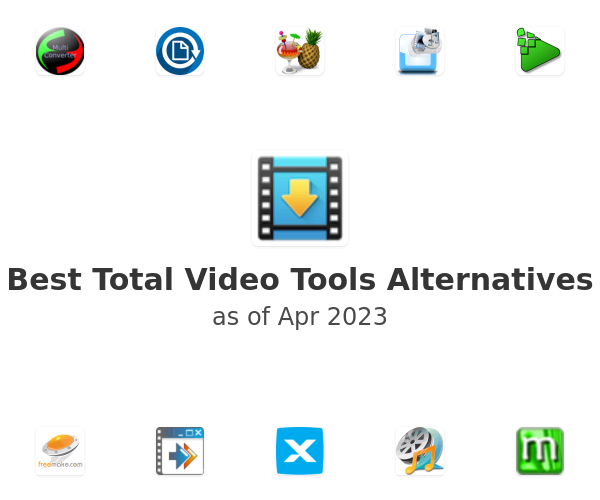 Best Total Video Tools Alternatives