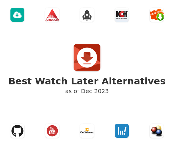 Best Watch Later Alternatives