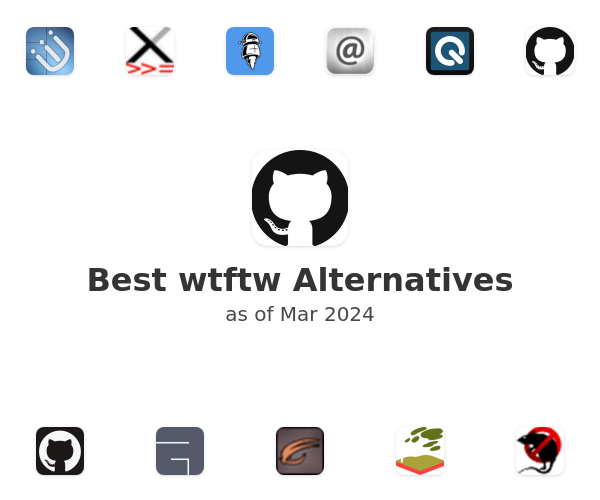 Best wtftw Alternatives