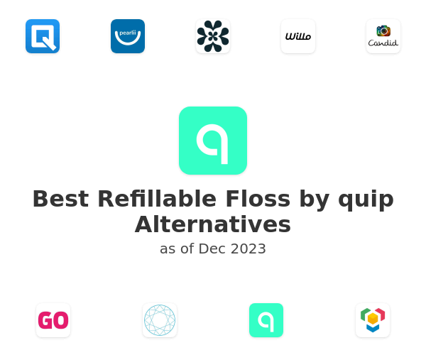 Best Refillable Floss by quip Alternatives