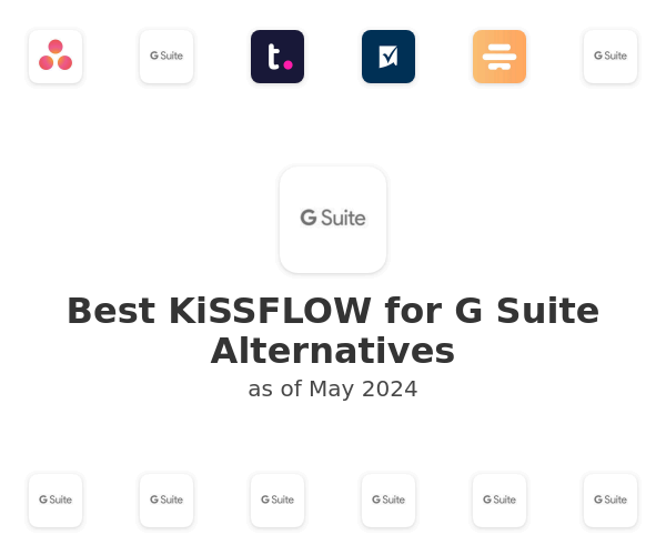 Best KiSSFLOW for G Suite Alternatives