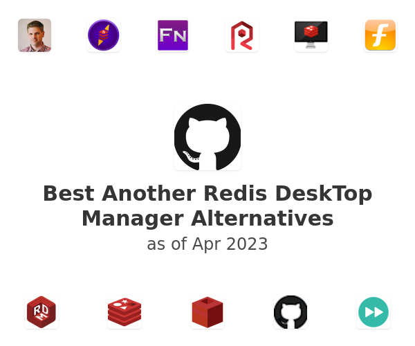 Best Another Redis DeskTop Manager Alternatives
