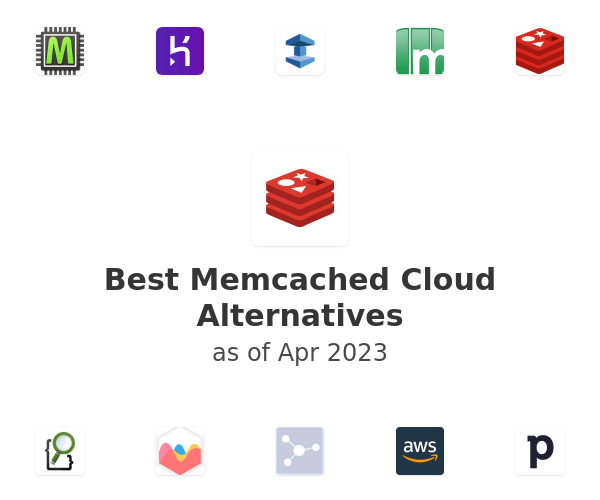 Best Memcached Cloud Alternatives