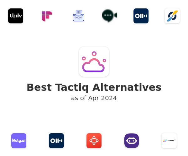 Best Tactiq Alternatives