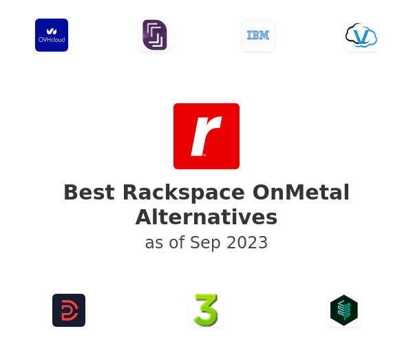 Best Rackspace OnMetal Alternatives