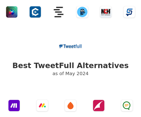 Best TweetFull Alternatives