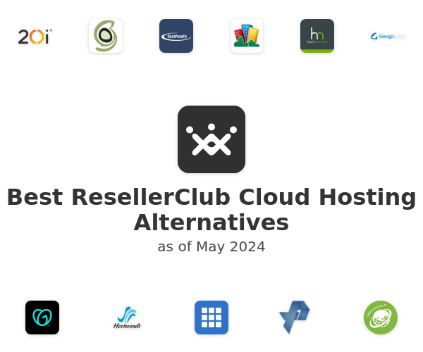 Best ResellerClub Cloud Hosting Alternatives
