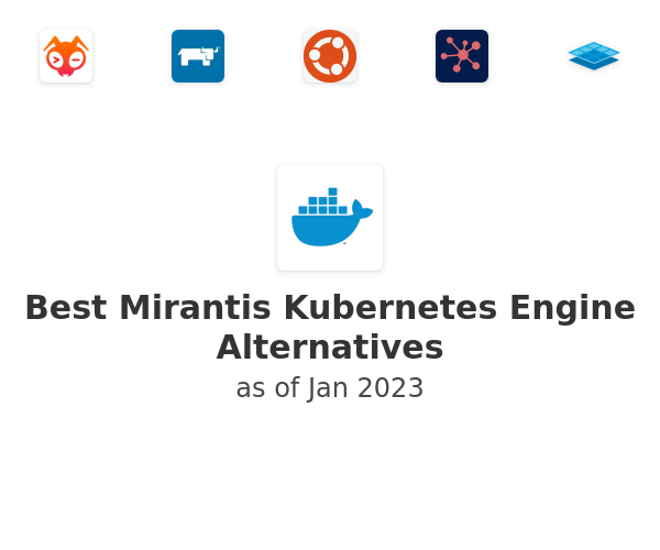 Best Mirantis Kubernetes Engine Alternatives