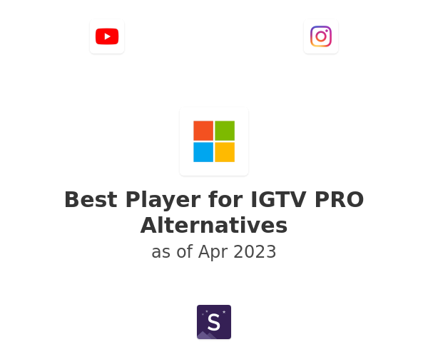 Best Player for IGTV PRO Alternatives