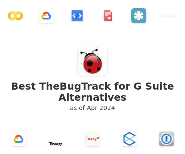 Best TheBugTrack for G Suite Alternatives