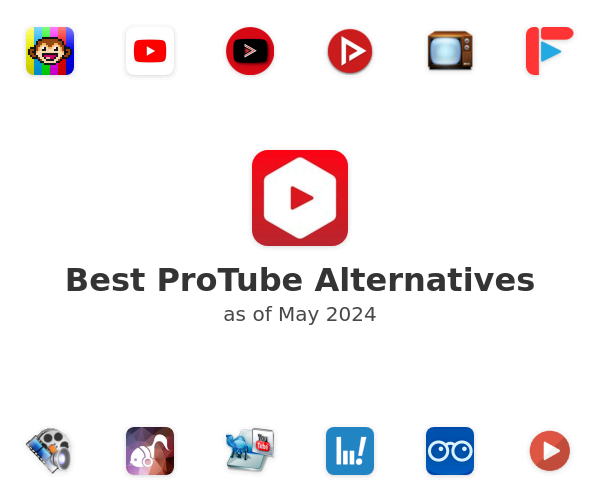 Best ProTube Alternatives