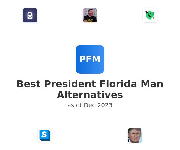 Best President Florida Man Alternatives