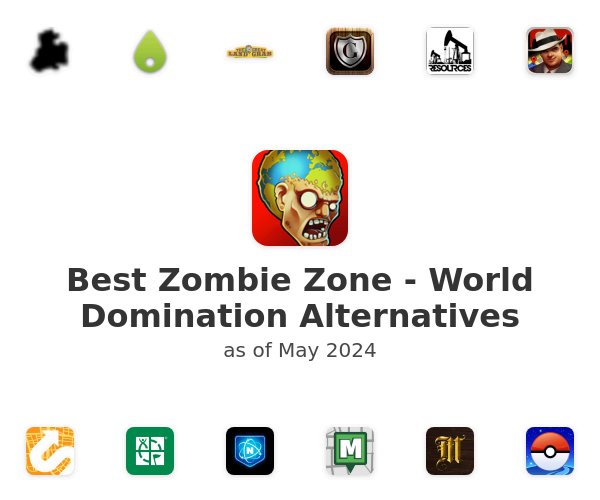 Best Zombie Zone - World Domination Alternatives