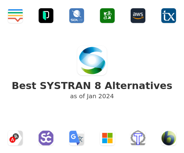 Best SYSTRAN 8 Alternatives