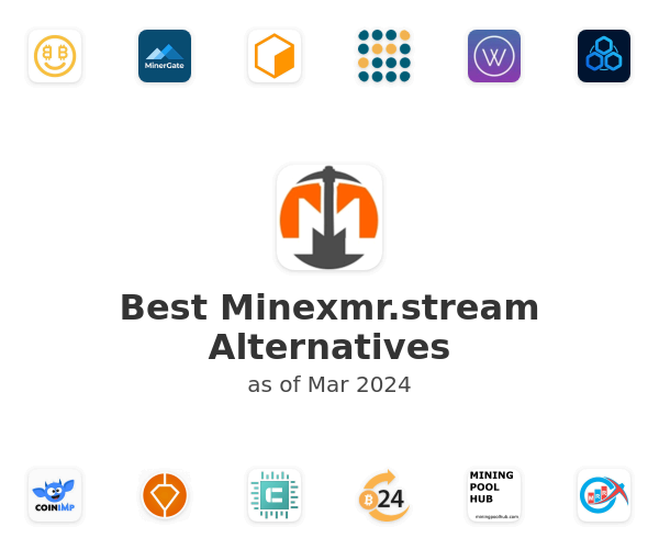 Best Minexmr.stream Alternatives