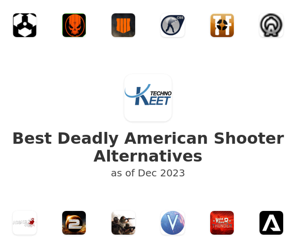 Best Deadly American Shooter Alternatives