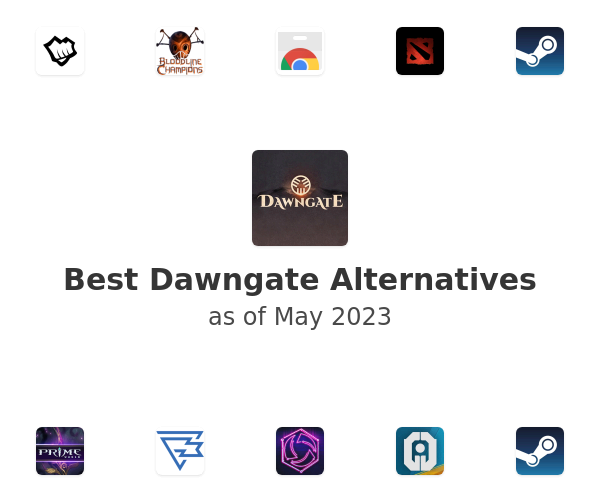 Best Dawngate Alternatives