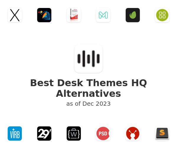 Best Desk Themes HQ Alternatives