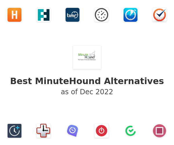 Best MinuteHound Alternatives