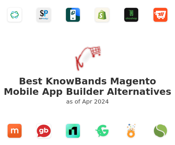 Best KnowBands Magento Mobile App Builder Alternatives