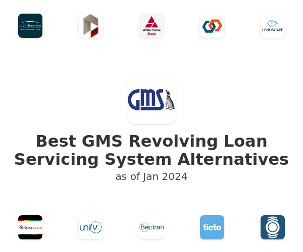 Best GMS Revolving Loan Servicing System Alternatives