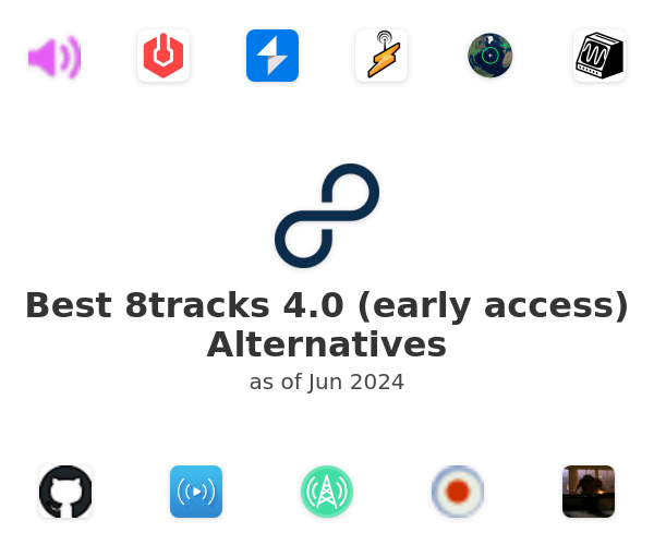 Best 8tracks 4.0 (early access) Alternatives