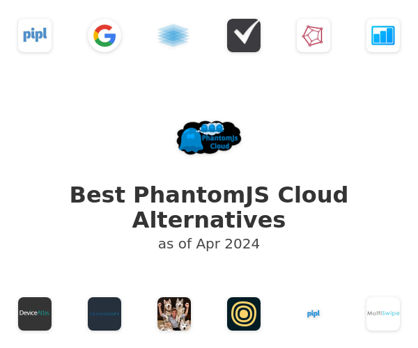 Best PhantomJS Cloud Alternatives