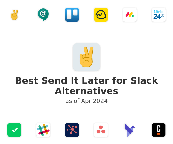 Best Send It Later for Slack Alternatives