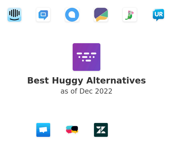 Best Huggy Alternatives