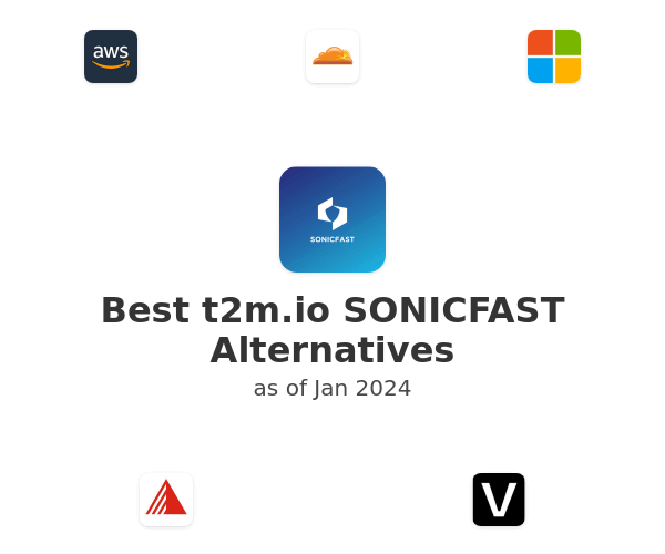 Best t2m.io SONICFAST Alternatives