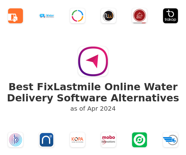 Best FixLastmile Online Water Delivery Software Alternatives