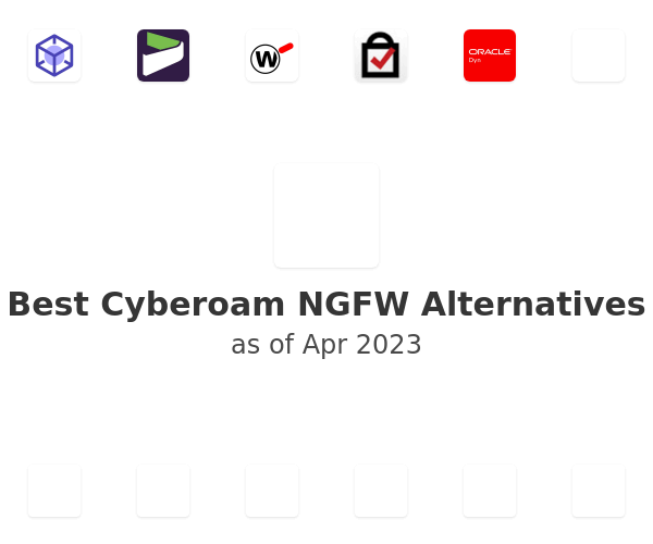 Best Cyberoam NGFW Alternatives