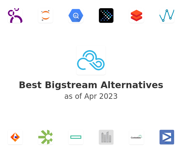 Best Bigstream Alternatives