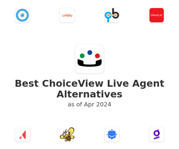 Best ChoiceView Live Agent Alternatives