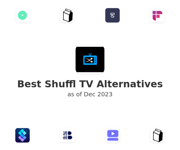 Best Shuffl TV Alternatives