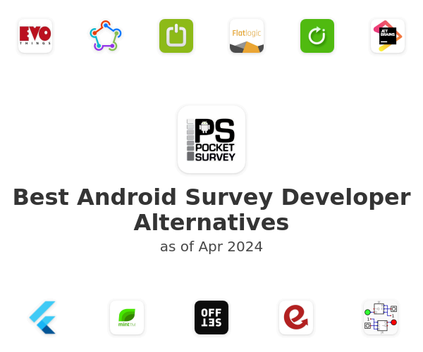 Best Android Survey Developer Alternatives