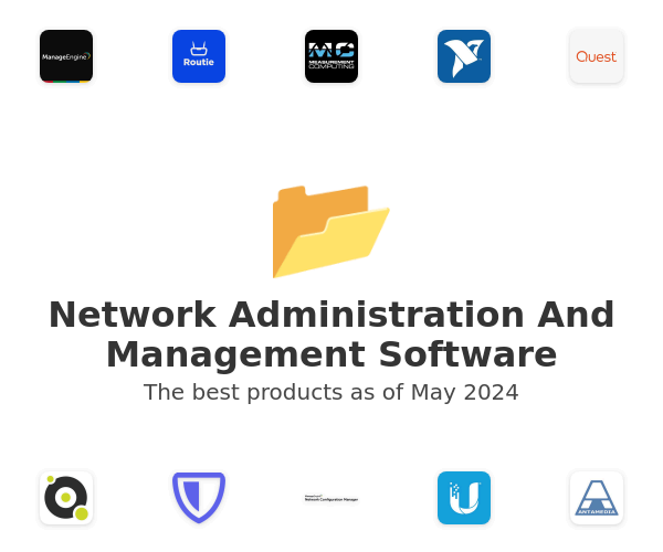 The best Network Administration And Management products