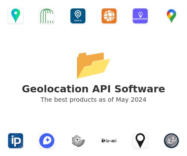 The best Geolocation API products