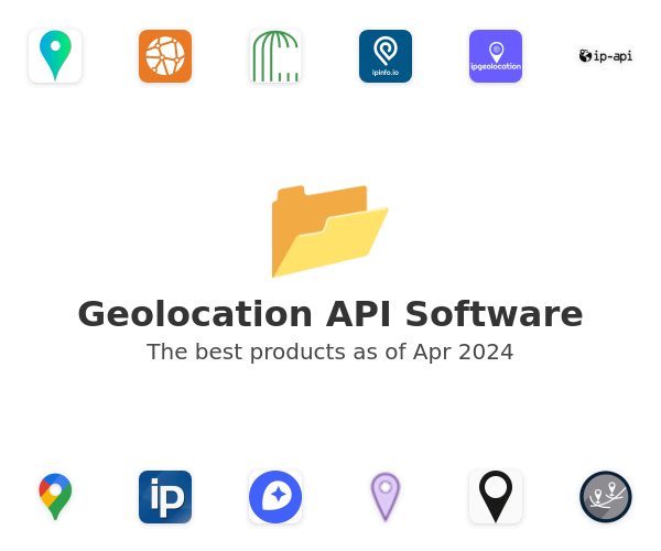 The best Geolocation API products