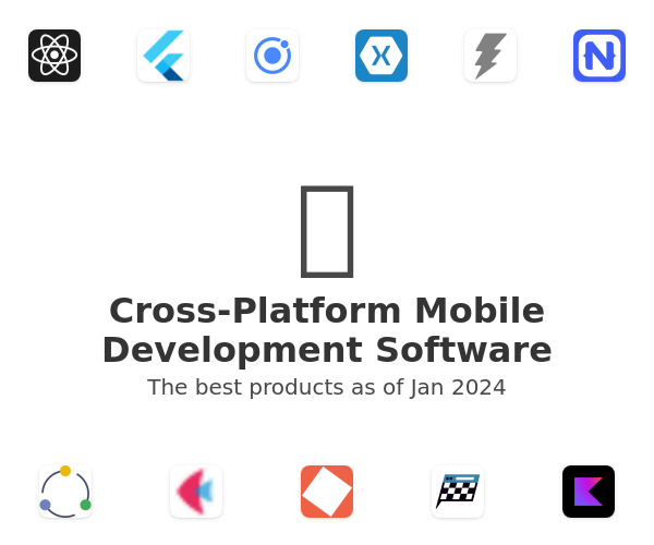 The best Cross-Platform Mobile Development products