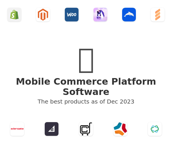 The best Mobile Commerce Platform products