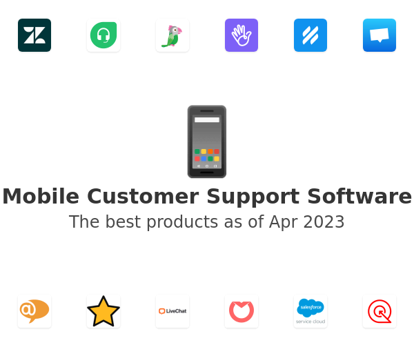 The best Mobile Customer Support products
