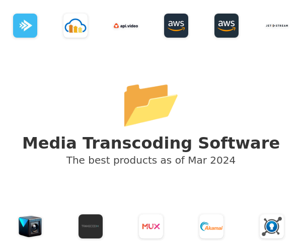 The best Media Transcoding products