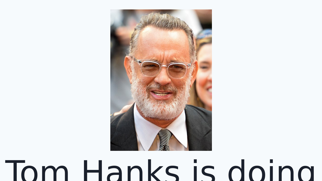 How is Tom Hanks Doing? Landing page