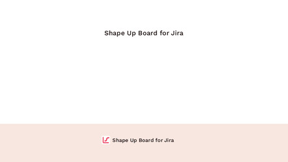 Shape Up Board for Jira image
