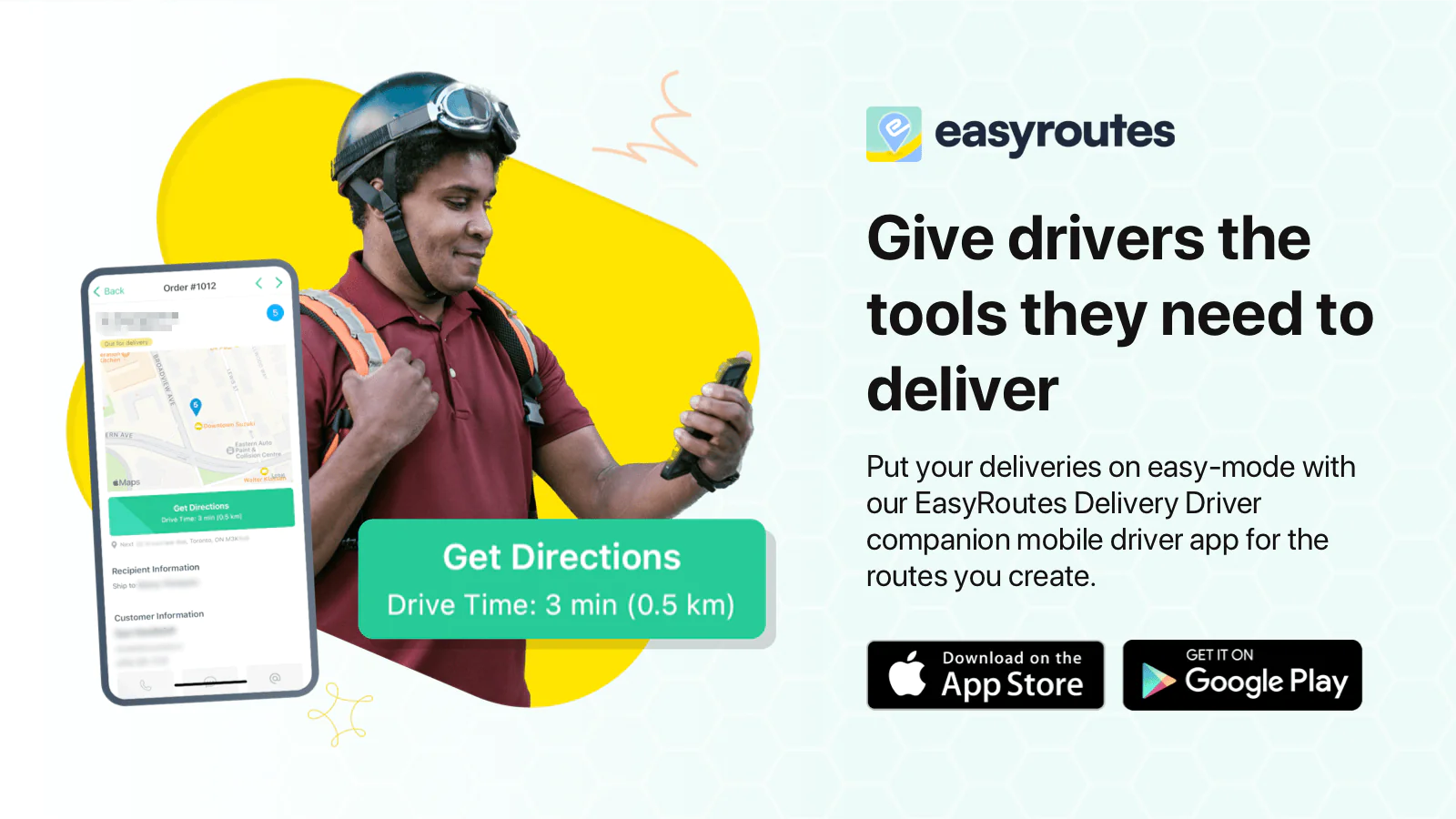 EasyRoutes Give drivers the tools they need to deliver