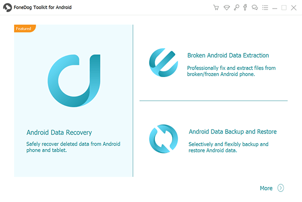 FoneDog Android Data Backup & Restore fonedog main