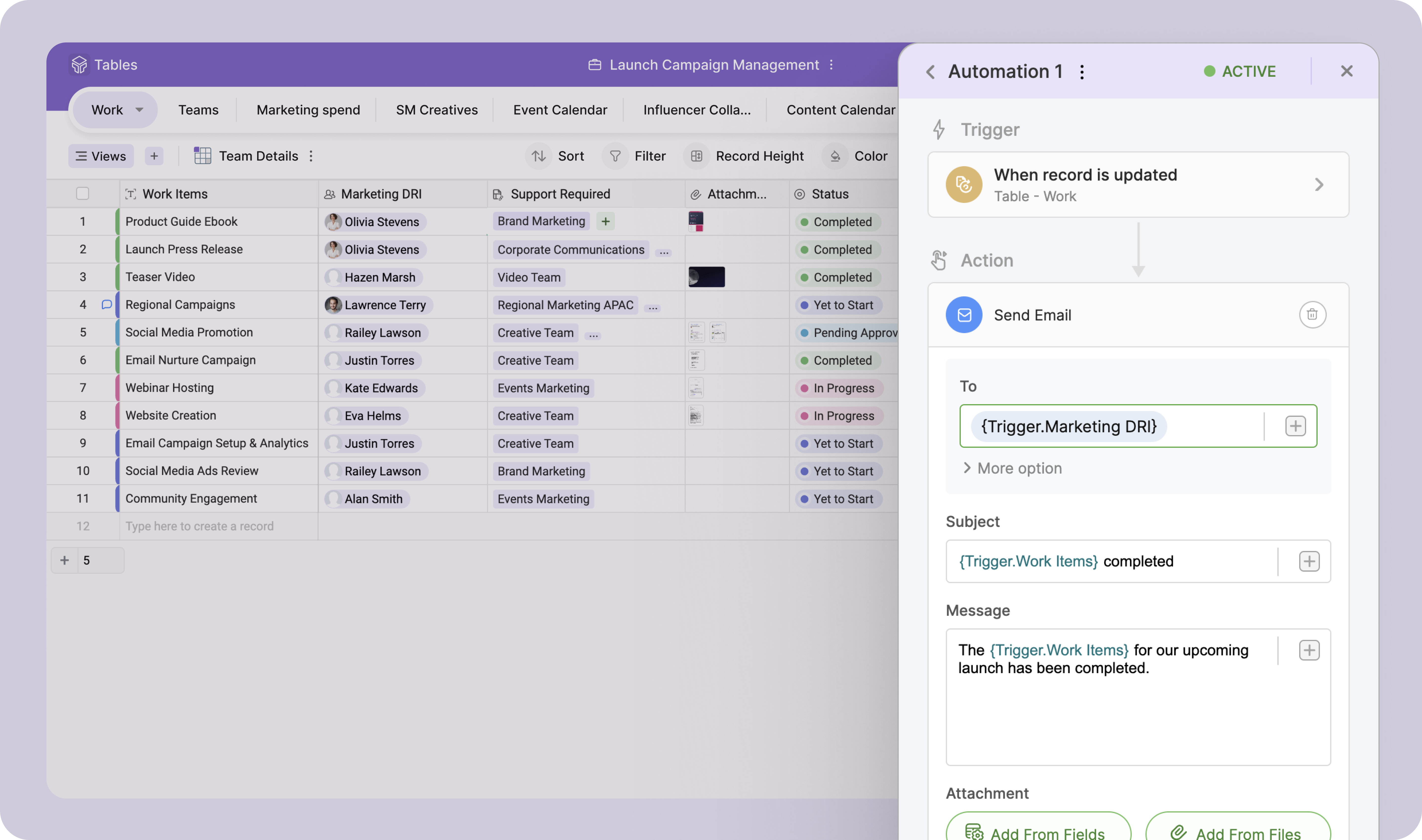 Zoho Tables Automate mundane tasks with a simple trigger-and-action logic, to save time.