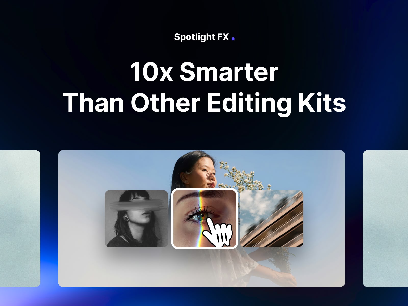 Spotlight FX 10x Smarter Than Other Editing Kits